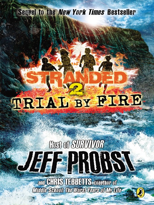 Title details for Trial by Fire by Jeff Probst - Available